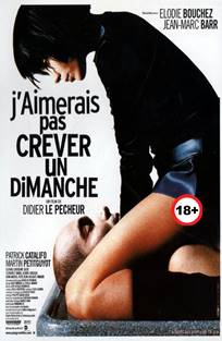 კვირას სიკვდილი არ მინდა / Jaimerais pas crever un dimanche
