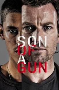 ახალი სისხლი / Son of a Gun (იარაღის შვილი) ახალი სისხლი / Son of a Gun (იარაღის შვილი)