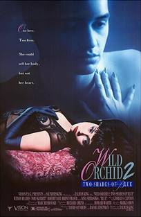 ველური ორქიდეა 2 / Wild orchid 2. Blue movie blue ველური ორქიდეა 2 / Wild orchid 2. Blue movie blue