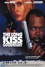 ხანგრძლივი კოცნა ძილის წინ / The Long Kiss Goodnight ხანგრძლივი კოცნა ძილის წინ / The Long Kiss Goodnight
