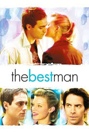 ჯვრისწერის მოწმე / The Best Man ჯვრისწერის მოწმე / The Best Man