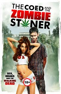 სტუდენტი გოგო და დაბოლილი ზომბი / The Coed and the Zombie Stoner / studenti gogo da dabolili zombi სტუდენტი გოგო და დაბოლილი ზომბი / The Coed and the Zombie Stoner / studenti gogo da dabolili zombi