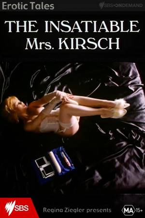 გაუმაძღარი ქალბატონი კირში / The Insatiable Mrs. Kirsch / Ненасытная миссис Кёрш / gaumazgari qalbatoni kirshi erotikuli filmi გაუმაძღარი ქალბატონი კირში / The Insatiable Mrs. Kirsch / Ненасытная миссис Кёрш / gaumazgari