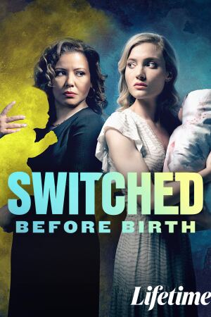 შეცვლა დაბადებამდე / Switched Before Birth