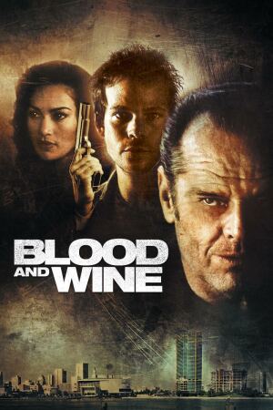 სისხლი და ღვინო / Blood and Wine სისხლი და ღვინო / Blood and Wine