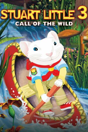 სტიუარტ ლითლი 3 / Stuart Little 3: Call of the Wild