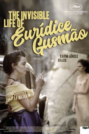 ევრიდიკე გუსმაოს უხილავი ცხოვრება / The Invisible Life of Euridice Gusmao (A Vida Invisível) ევრიდიკე გუსმაოს უხილავი ცხოვრება / The Invisible Life of Euridice Gusmao (A Vida Invisível)