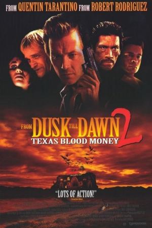 მზის ჩასვლიდან განთიადამდე 2 / From Dusk Till Dawn 2: Texas Blood Money მზის ჩასვლიდან განთიადამდე 2 / From Dusk Till Dawn 2: Texas Blood Money