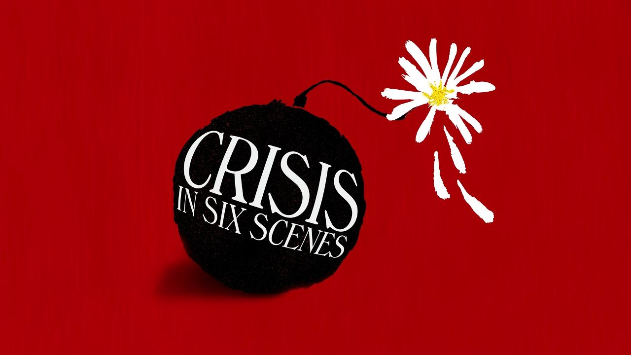 კრიზისი 6 სცენაში / Crisis in Six Scenes კრიზისი 6 სცენაში / Crisis in Six Scenes