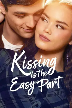 კოცნა ყველაზე მარტივი ნაწილია / Kissing Is the